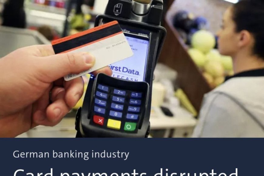 Massive disruption to electronic payments across Germany: card payments unavailable
