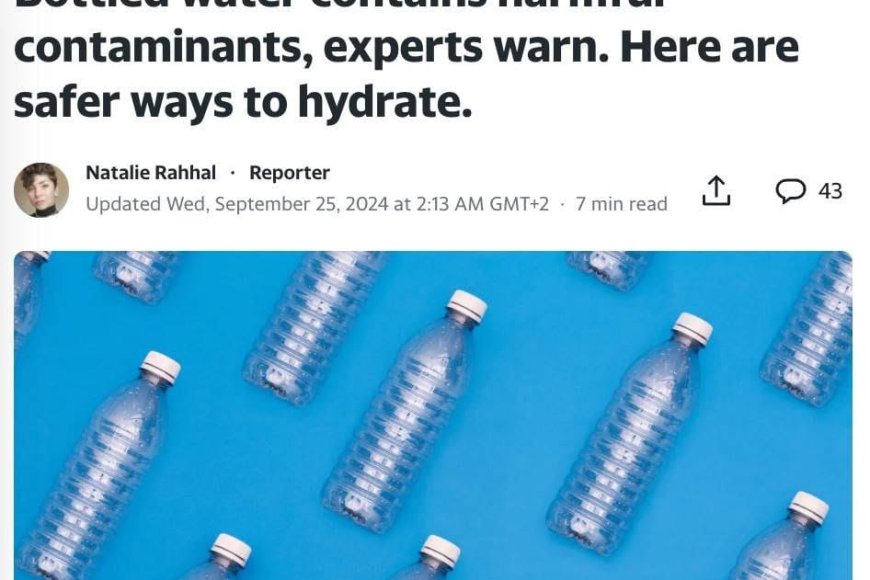 Bottled water is dangerous to health, scientists say